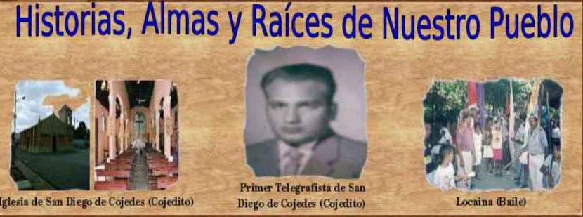 Historia, Alma y Raices de mi Pueblo