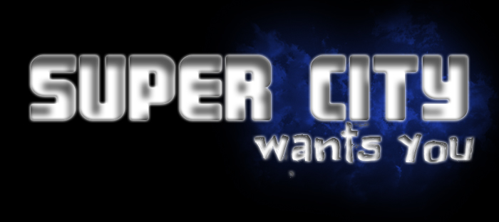 Super city wants you.