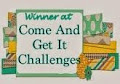 Winner at Come And Get It Challenges