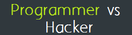 Programmer vs Hacker