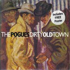 pogues - dirty old town