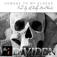 HOMAGE TO MY ELDERS BY DIVIDEN PROD. BY LIL BOBBY STREET WORKS