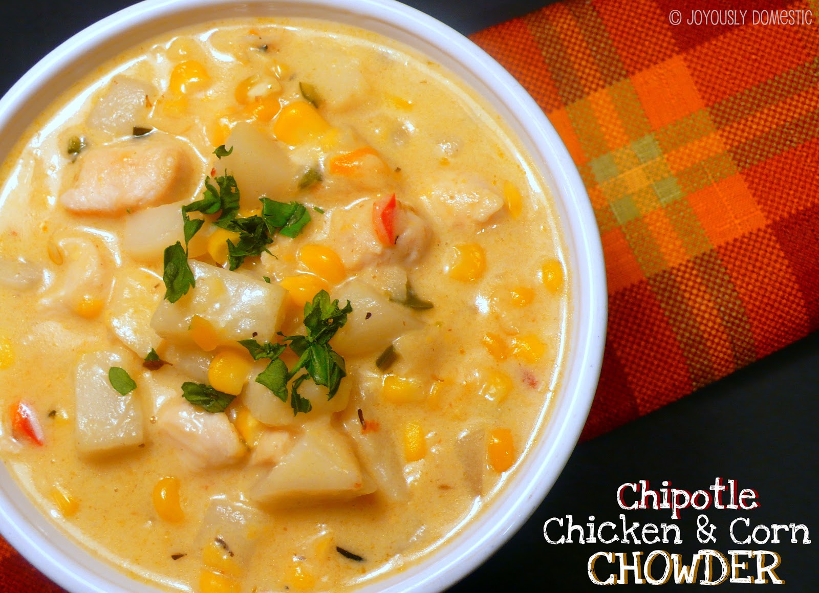 Joyously Domestic Chipotle Chicken and Corn Chowder