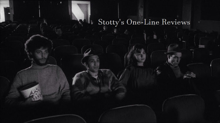 Stotty's One-Line Reviews