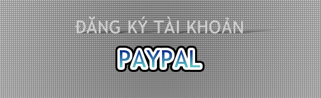đăng ký tài khoản Paypal