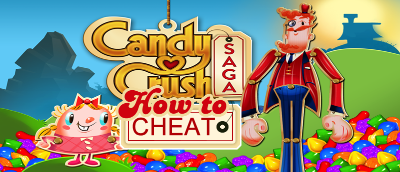 How to cheat Candy Crush