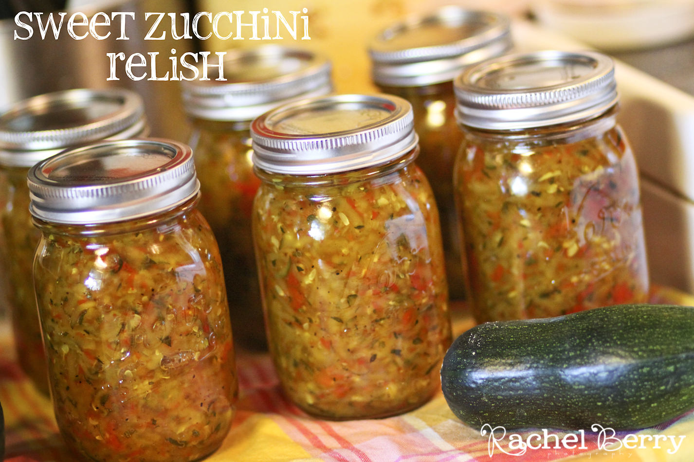 The Rachel Berry Blog { Sweet Zucchini Relish The Recipe }