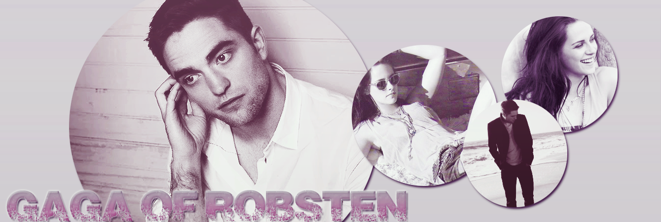 Gaga Of RobSten