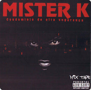 Mister K - Condominio de Alta Segurança "Mixtape" (2008)