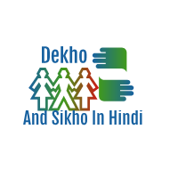 WELCOME TO DEKHO AND SIKHO IN HINDI
