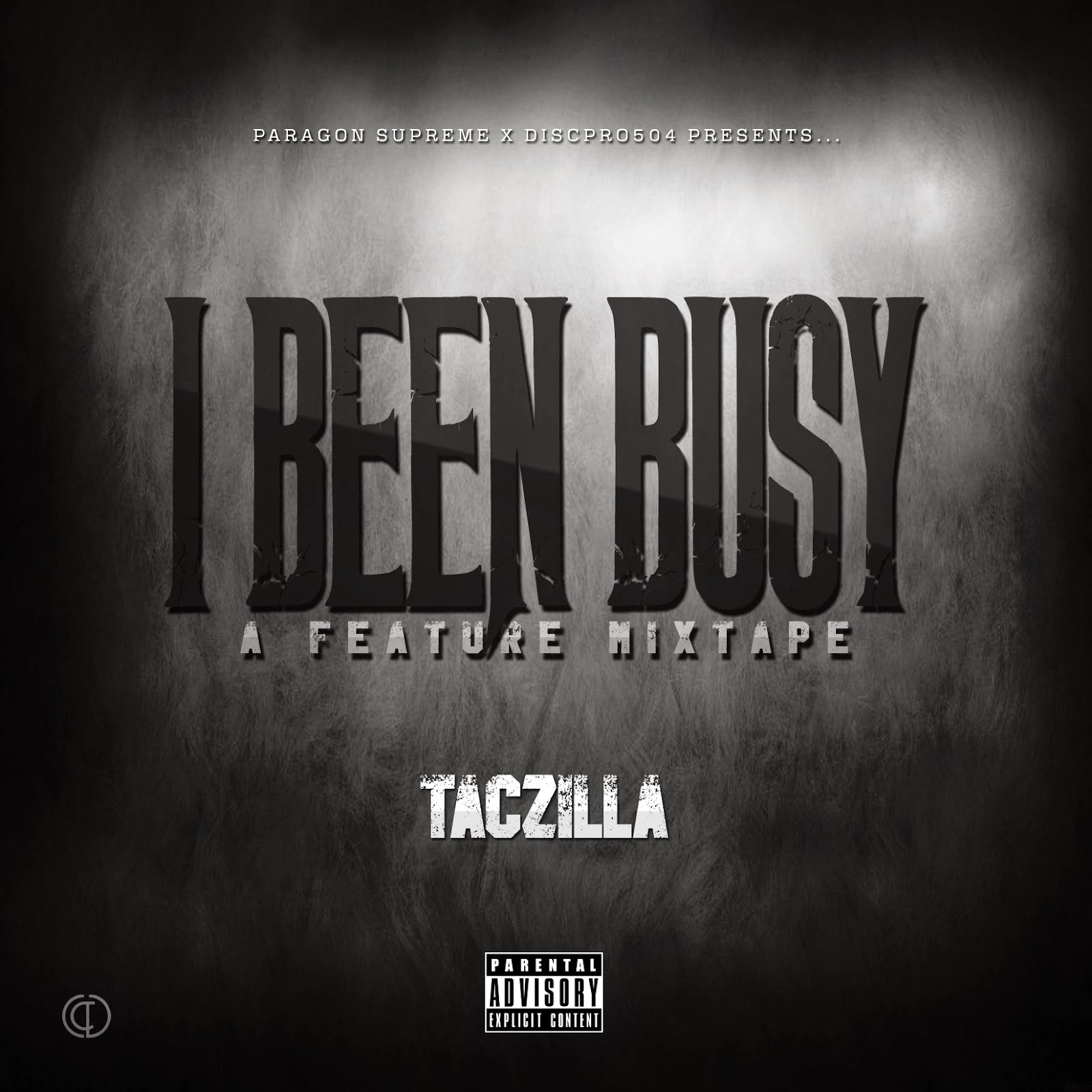 TacZilla - I Been Busy (Feat Mixtape)