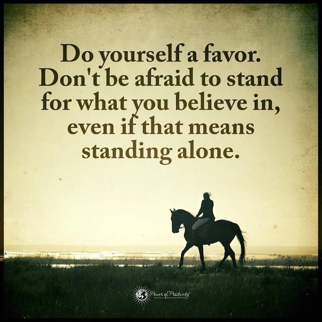 Don't be afraid to stand for what you believe in. 101 QUOTES