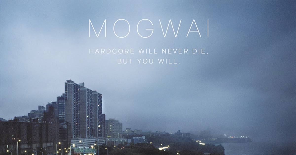 Evil Music Mogwai Hardcore Will Never Die, But You Will (2011) FLAC Download