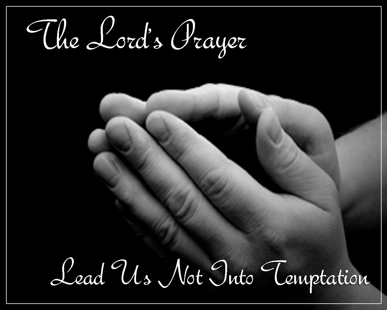 andy at faith The Lord's Prayer Lead Us