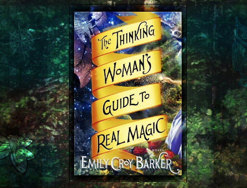 Book Review Thinking Womens Guide to Real Magic Emily Croy Barker