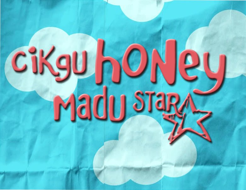 CikGu hOnEy mAdu StAr~