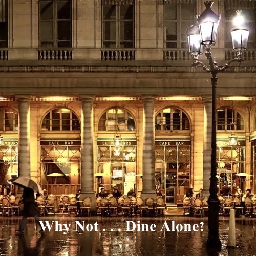 Why Not . . . Dine Alone? – The Simply Luxurious Life®