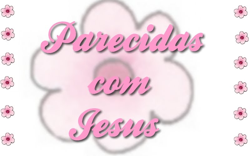 Parecidas com Jesus