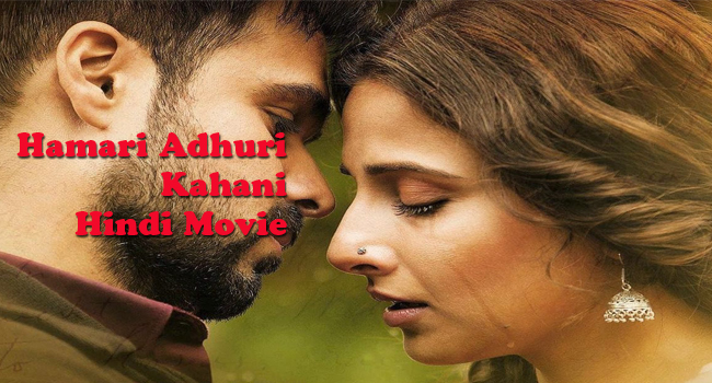 Hamari Adhuri Kahani 2 hd full movie