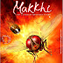Makkhi Official HD Theatrical Trailer