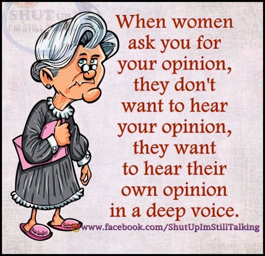 When Women ask you for your opinion