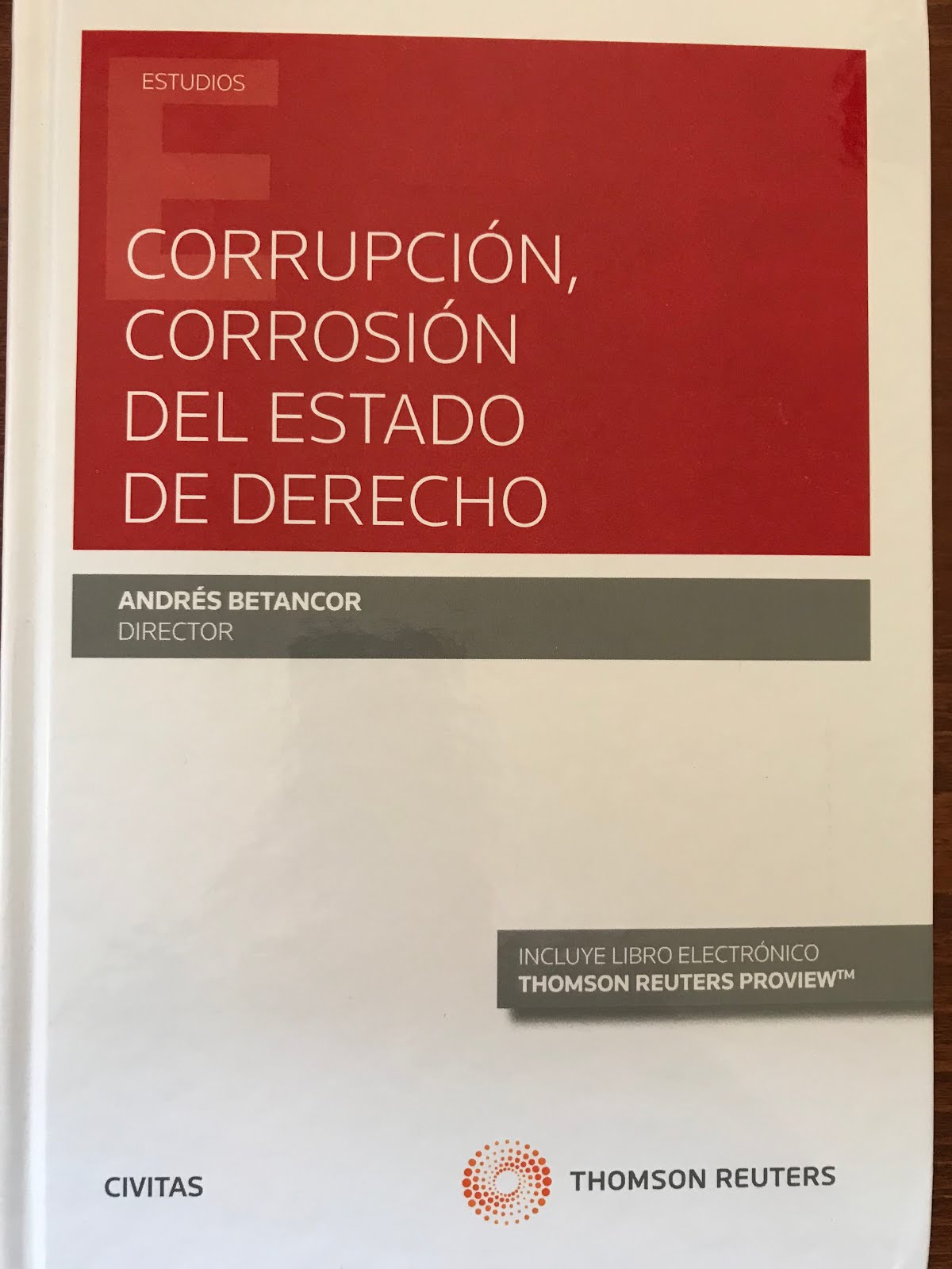 Libro: Corrupción, corrosión del Estado de Derecho