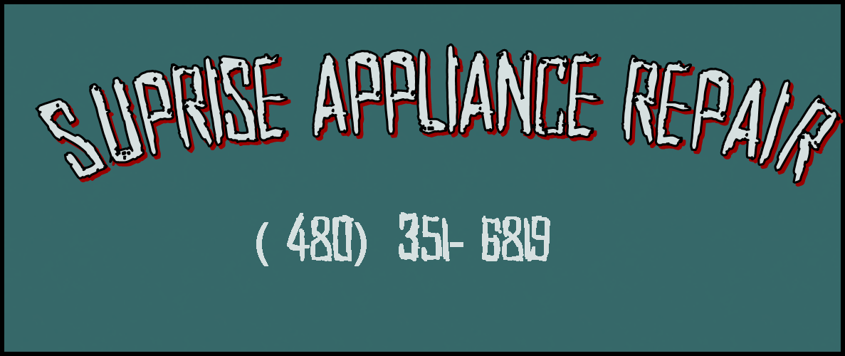 Surprise Appliance Repair (480) 351-6819
