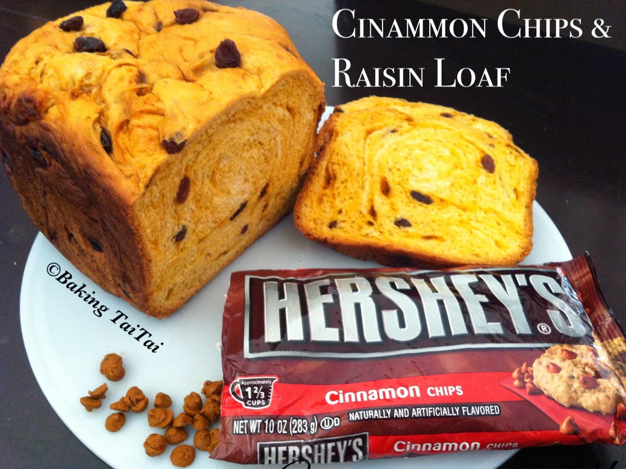 Baking Taitai 烘焙太太 Hershey's Cinnamon Chips & Raisin Loaf