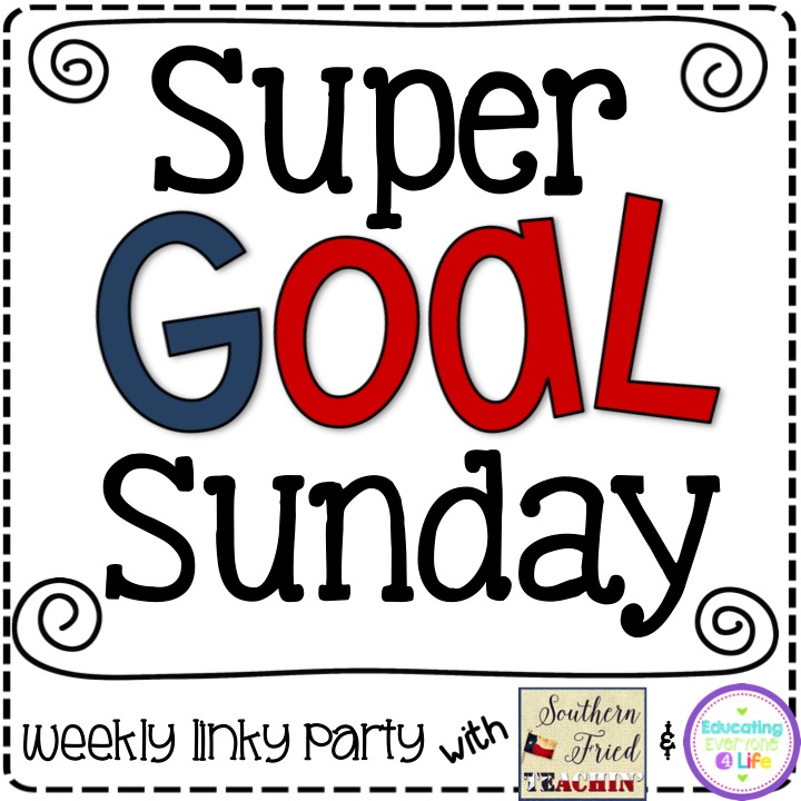 Super Goal Sunday! Southern Fried Teachin'