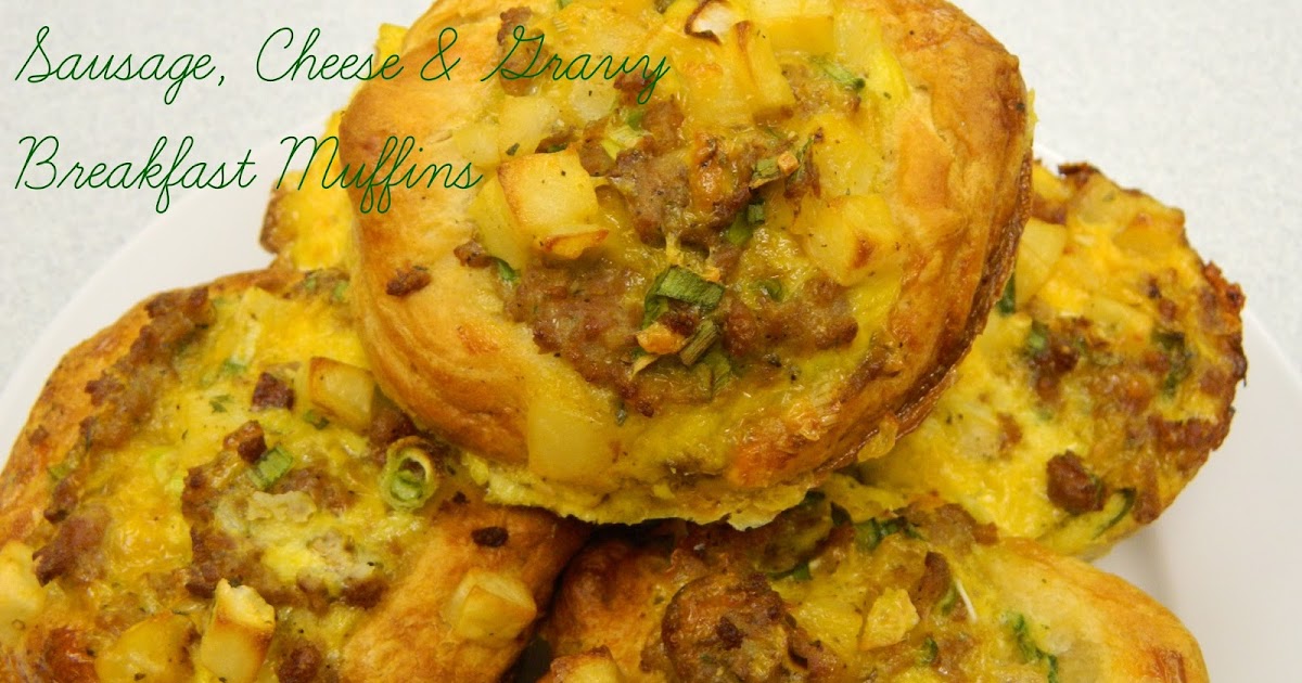 My Favorite Things Kitchen Sink Sausage, Cheese & Gravy Breakfast Muffins