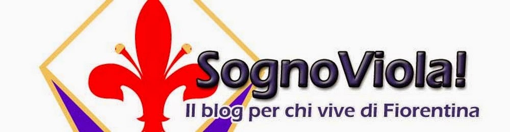 SognoViola -  Il blog della Fiorentina
