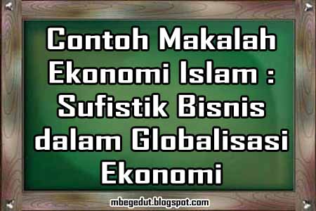 Makalah Globalisasi Ekonomi Dunia