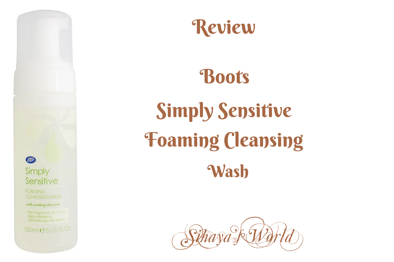 Boots Simply Sensitive Foaming Cleansing Wash Sihaya's World