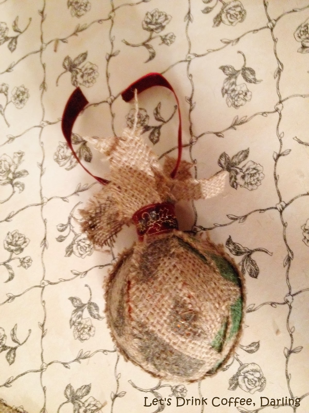 Let's Drink Coffee, Darling: DIY Burlap Christmas Bulb