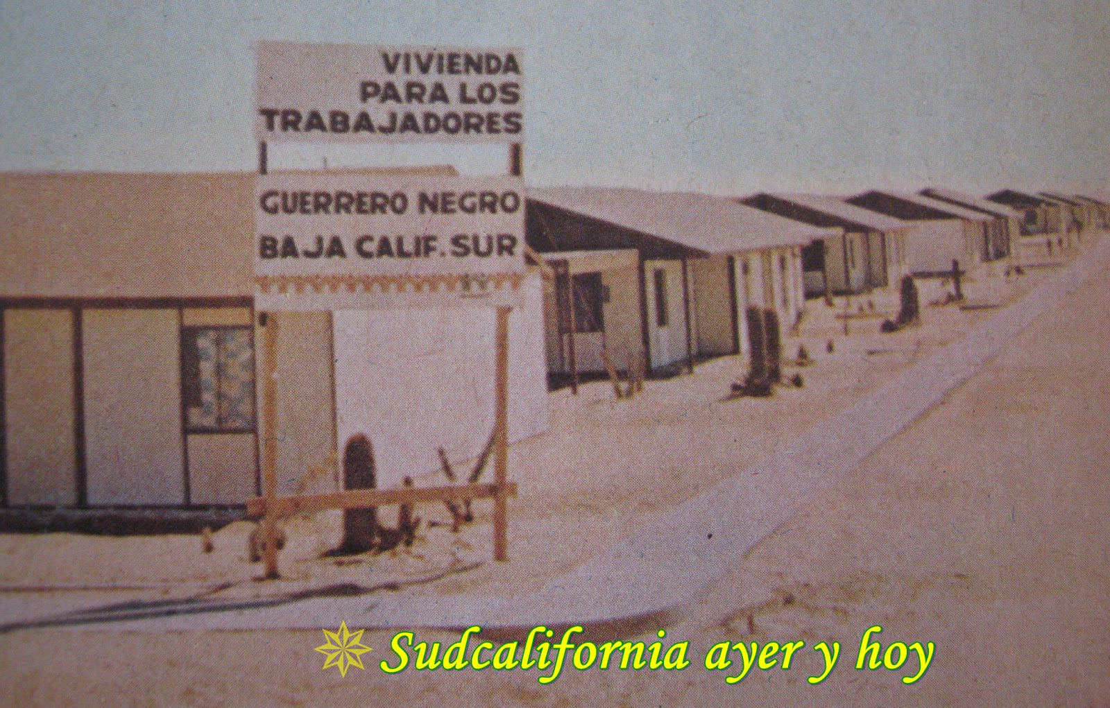 SUDCALIFORNIA DE AYER Y HOY Guerrero Negro