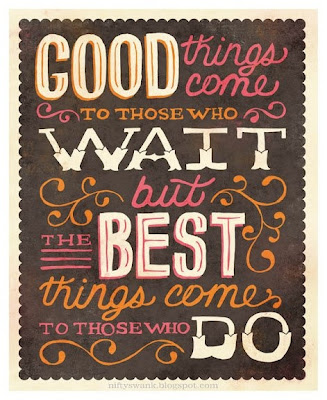 all good things to those who wait all good things to those who wait