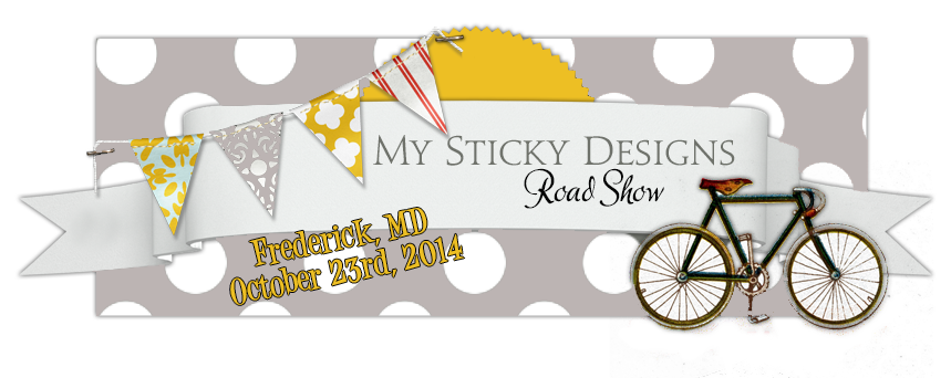 My Sticky Designs Road Show