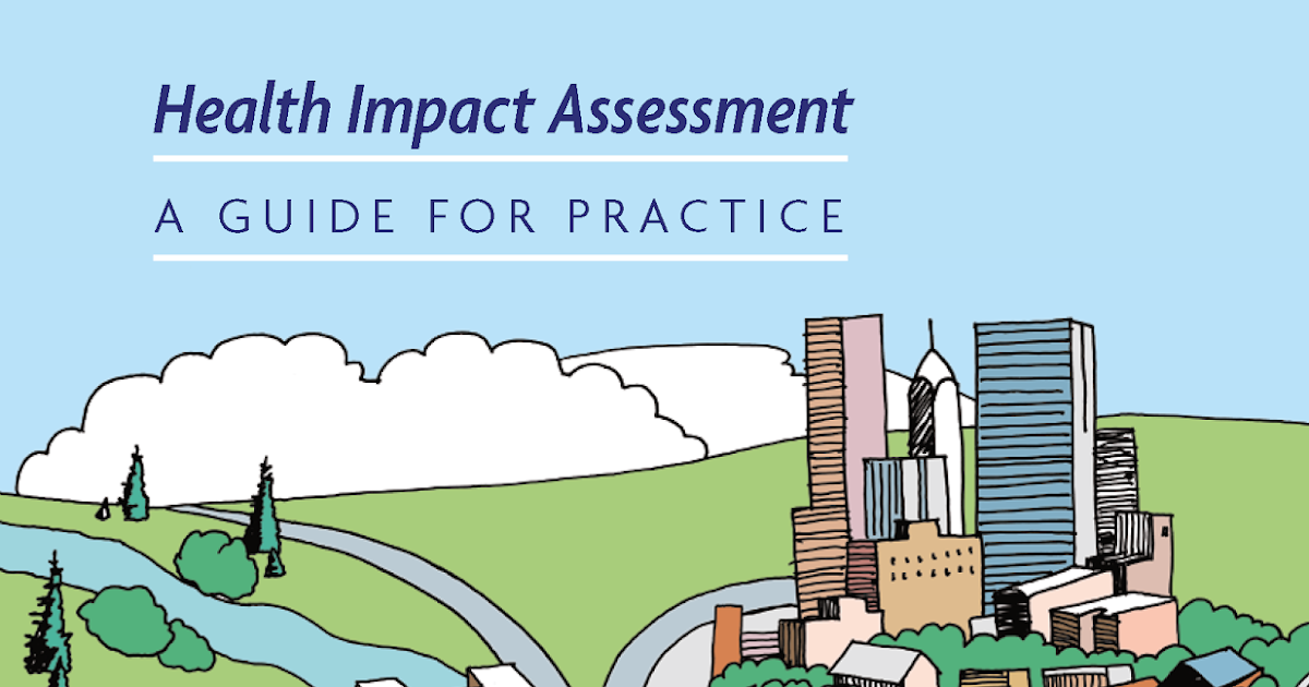 Health Impact Assessment Blog New Health Impact Assessment guide released