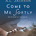 (NEW) Come to Me Softly (The Closer to You Series) by A.L. Jackson 