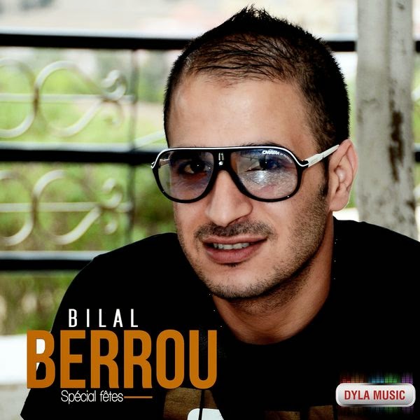 Bilal Berrou-Spécial fêtes 2014