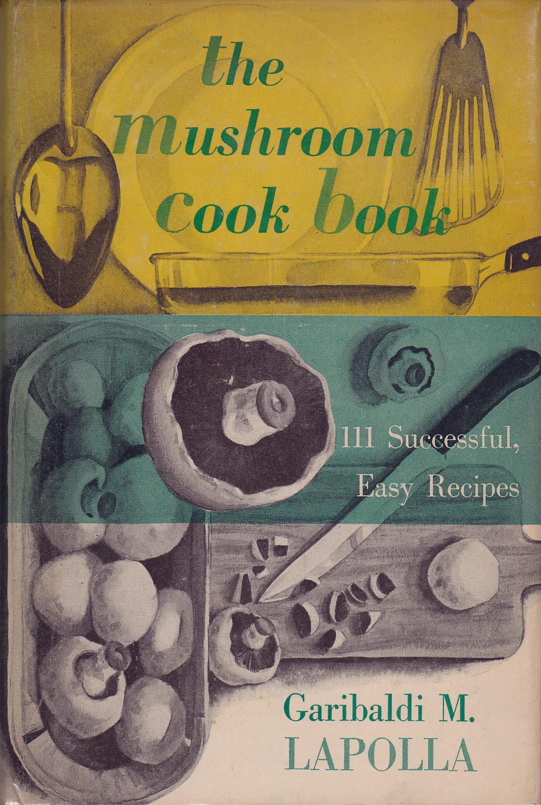 Cookbook Of The Day The Mushroom Cook Book