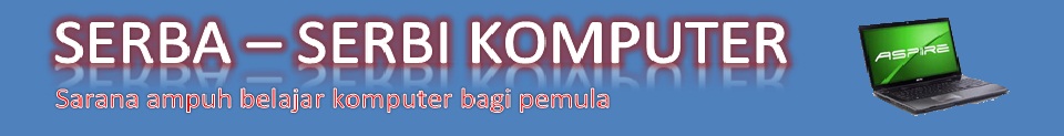 SERBA-SERBI KOMPUTER