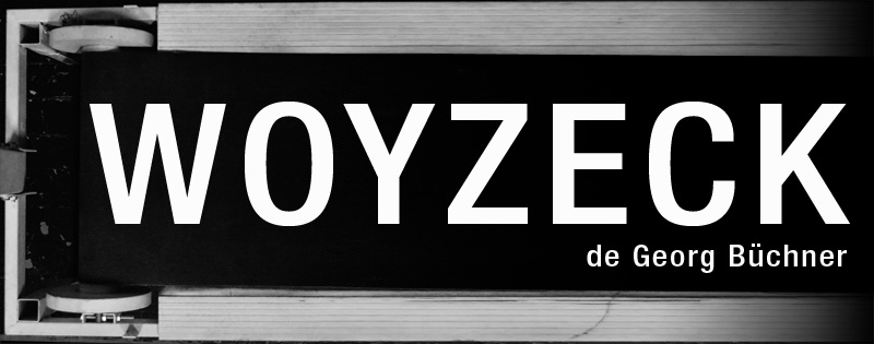 Woyzeck de Georg Buchner