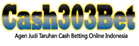 Cash303bet.com Agen Judi Bola Taruhan Casino Sbobet Togel Maxbet Tangkas