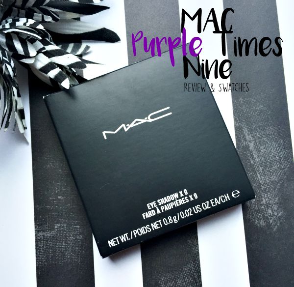 MAC Purple Times Nine Palette Review