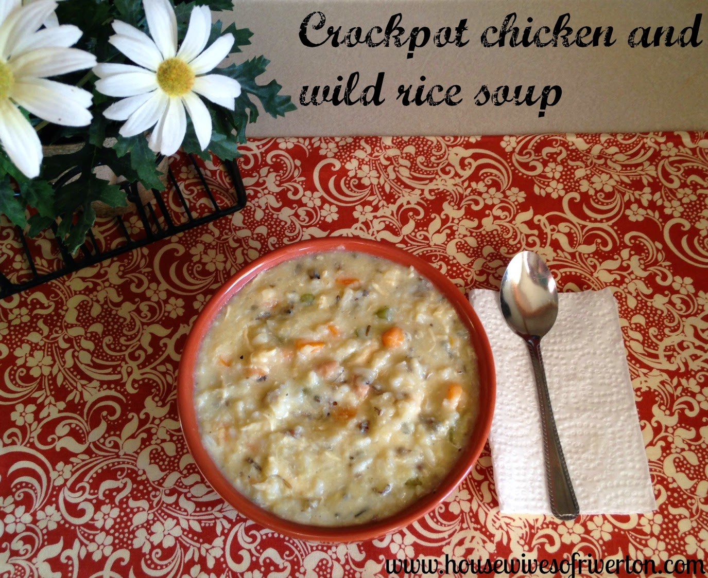 Crockpot chicken and wild rice soup Housewives of Riverton