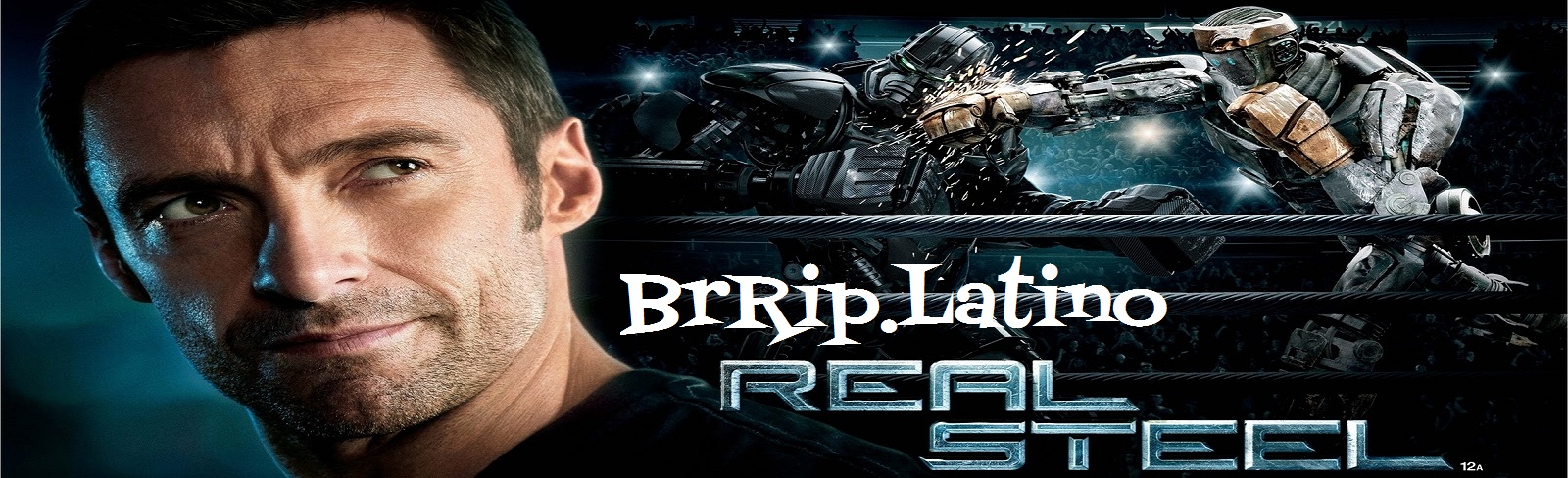 Gigantes de Acero Real Steel 2011 BDRip 720p HD Latino