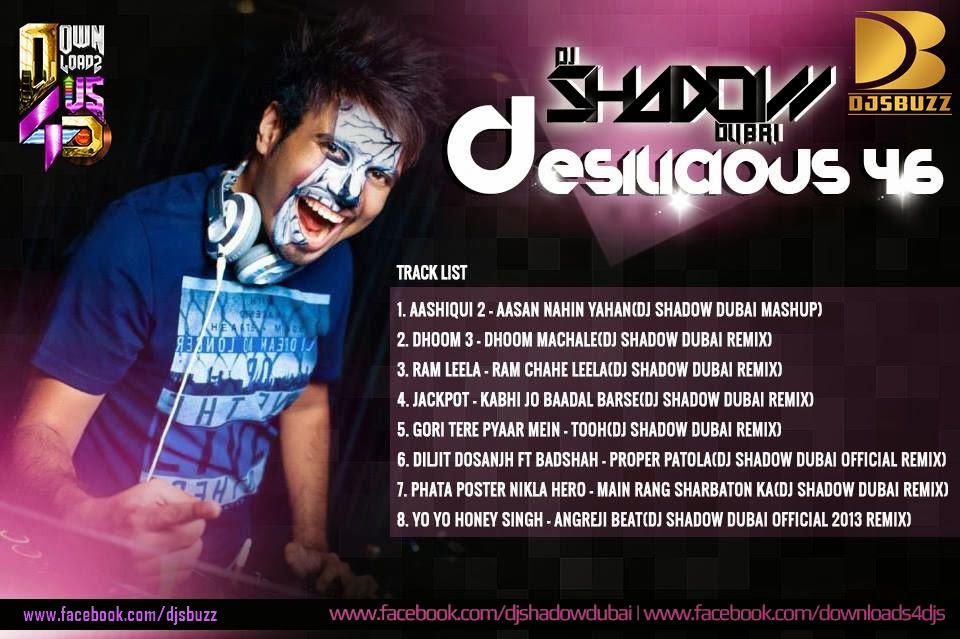 DESILICIOUS 46 BY DJ SHADOW DUBAI REMIX