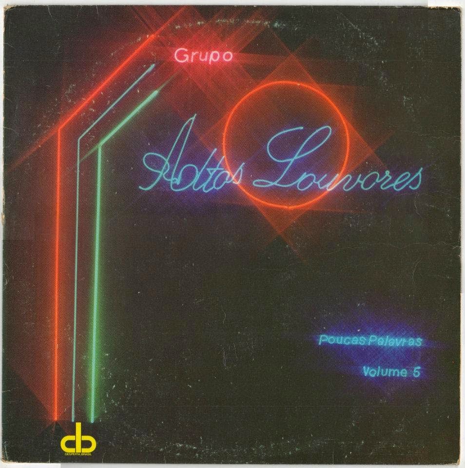  GRUPO Altos Louvores - Poucas Palavras - 1990