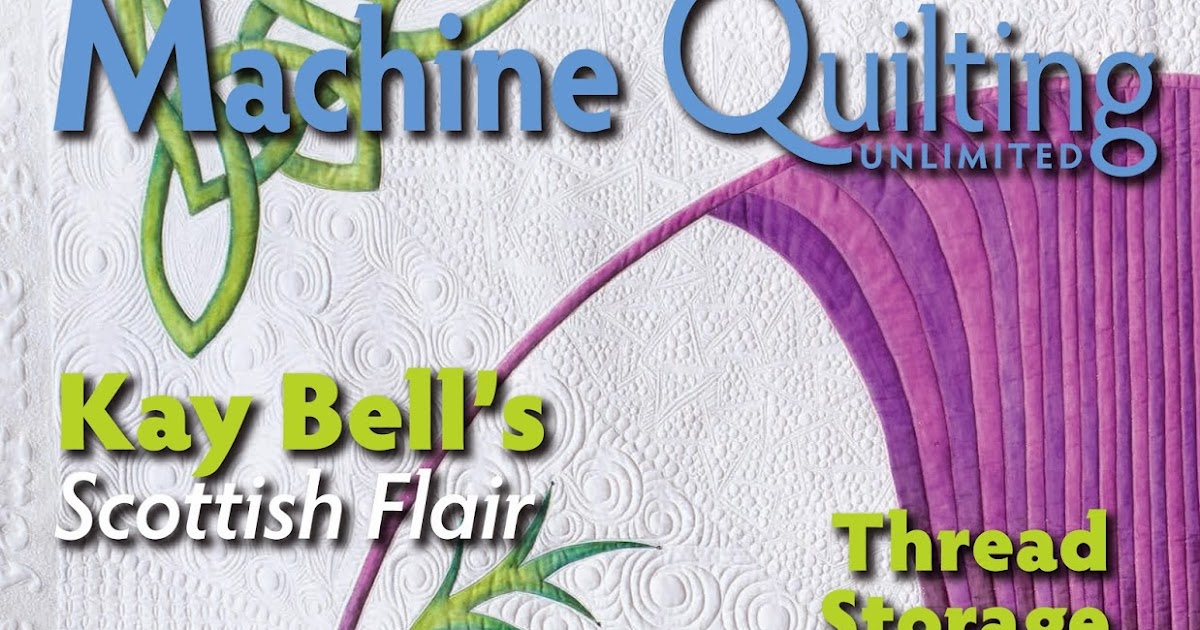 Borderline Quilter Cover girl....Flower of Scotland Machine Quilting Unlimited